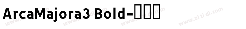 ArcaMajora3 Bold字体转换
